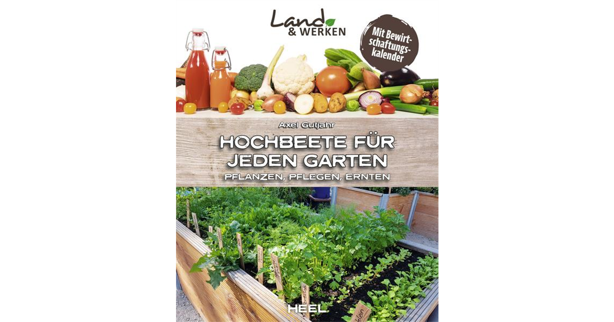 Hochbeete für jeden Garten, Pflanzen Pflegen Ernten Seebauer