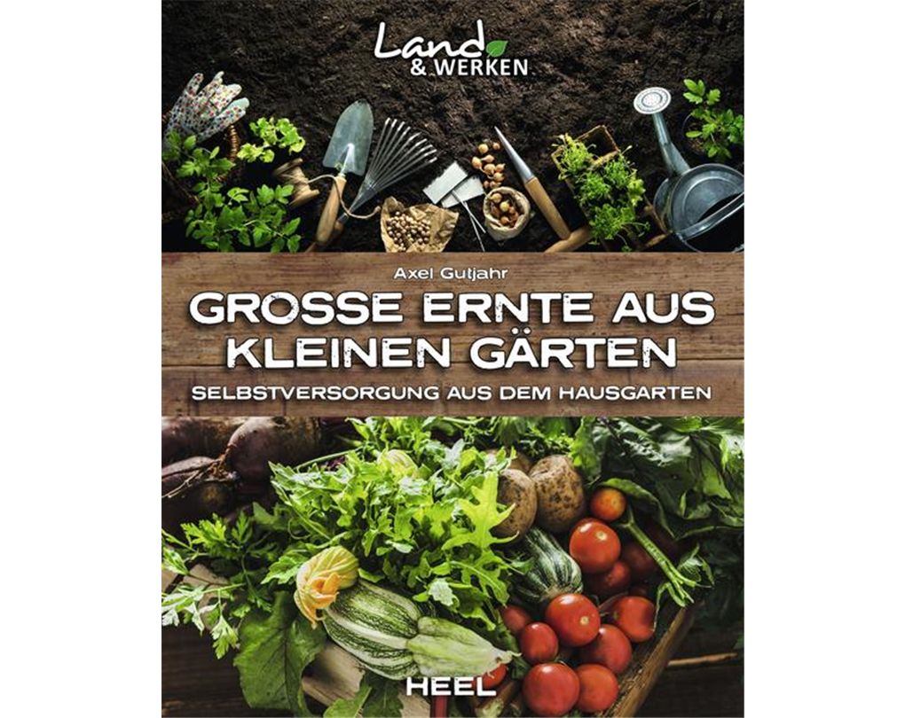 Große Ernte aus kleinen Gärten, aus dem Hausgarten