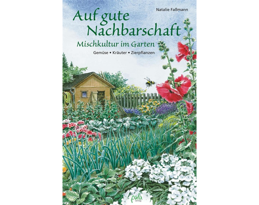 Auf gute Nachbarschaft, Mischkultur im Garten Gemüse Kräuter