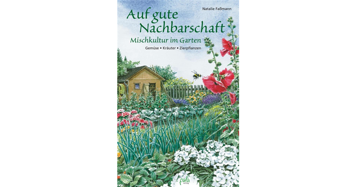 Auf gute Nachbarschaft, Mischkultur im Garten Gemüse Kräuter
