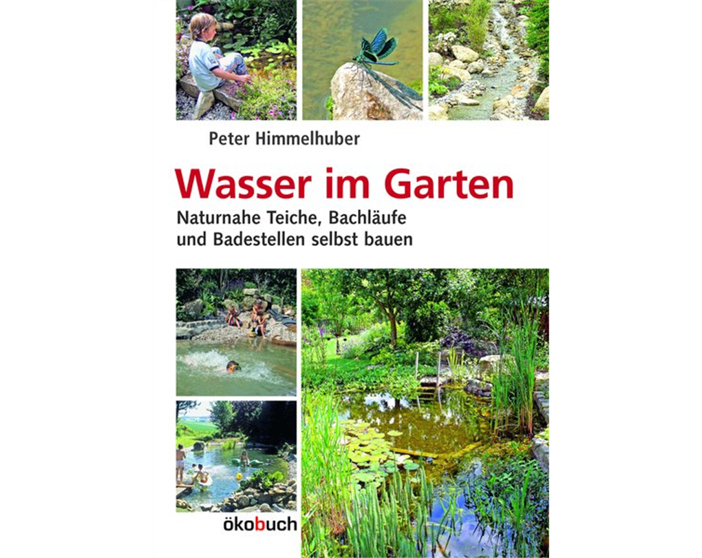 Wasser im Garten , Naturnahe Teiche, Bachläufe und Badestellen selbst