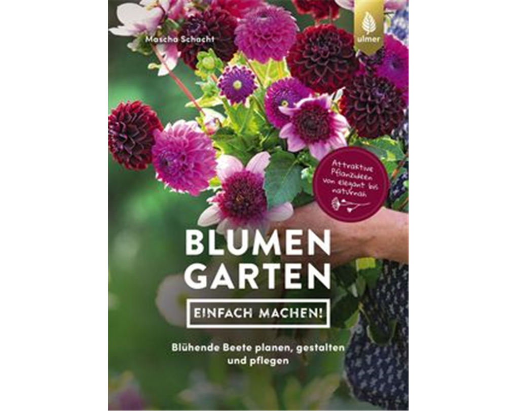 Blumengarten einfach machen!, Blühende Beete planen, gestalten und