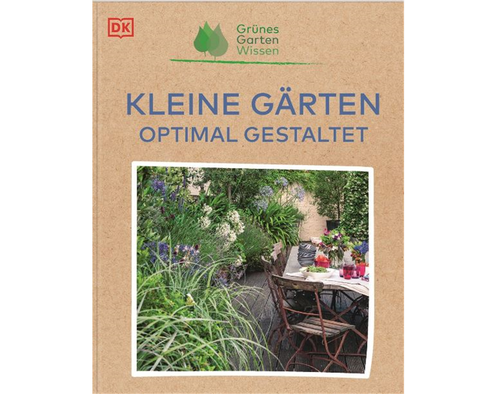 Kleine Gärten optimal gestaltet, Inspirationen und Pflanzvorschläge für